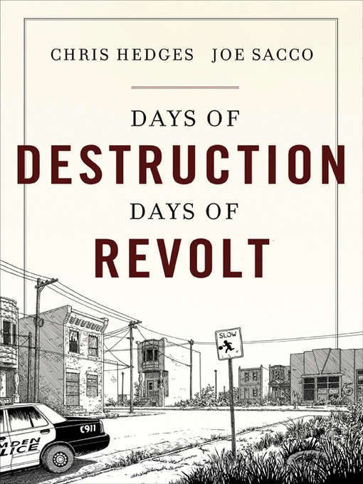 Title details for Days of Destruction, Days of Revolt by Chris Hedges - Available